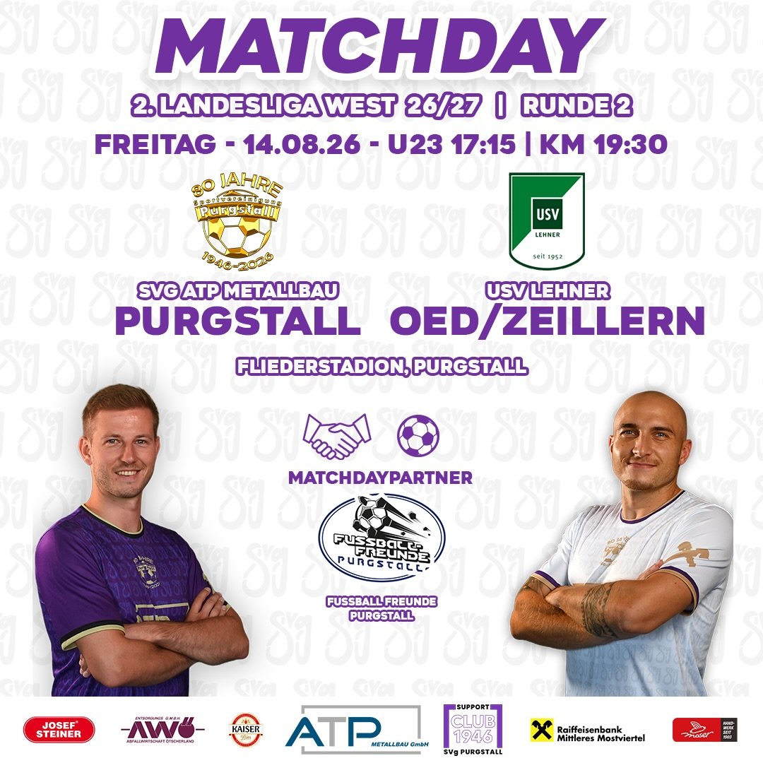 ENDLICH WIEDER HEIMSPIEL💜🤍

🆚 USV Oed/Zeillern
🏆 2. Landesliga West 2026/27
🏅 Runde 2
🗓️ Freitag, 14.08.26
🕓 U23: 17:15 | KM: 19:30
🏟️ Fliederstadion
📍 Purgstall an der Erlauf
🤝🏻 Matchdaypartner: Fussball-Freunde Purgstall